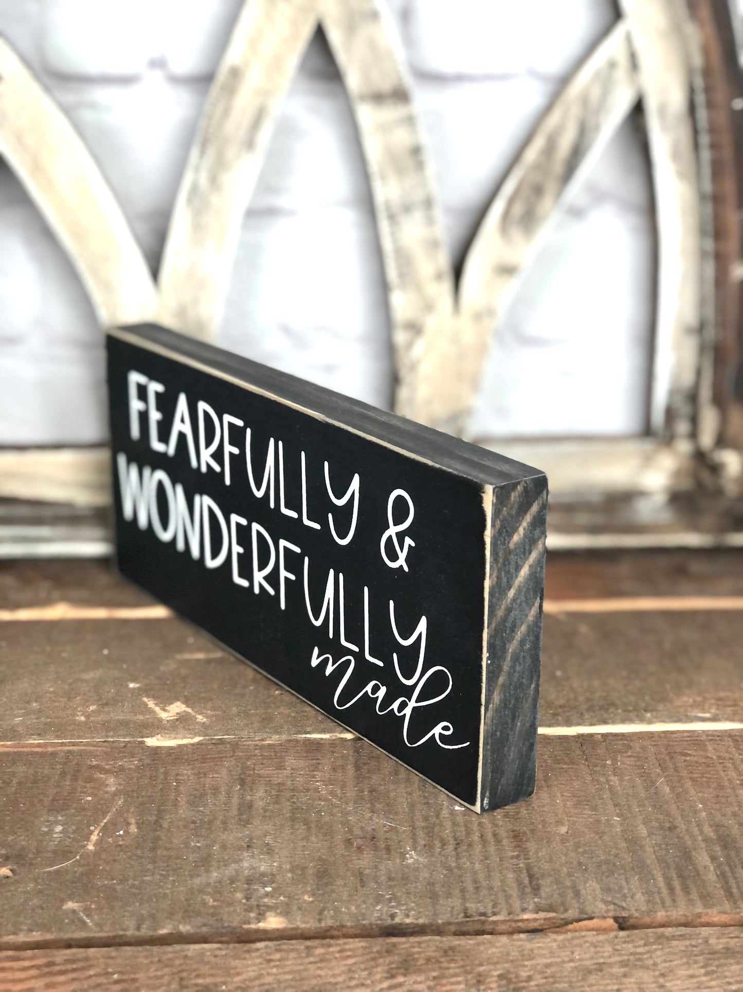 FEARFULLY AND WONDERFULLY MADE- WOOD SIGN