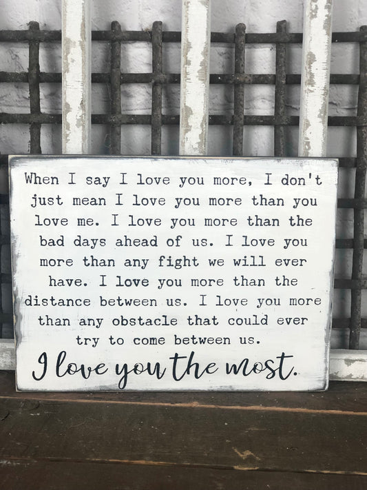 I LOVE YOU THE MOST- WOOD SIGN