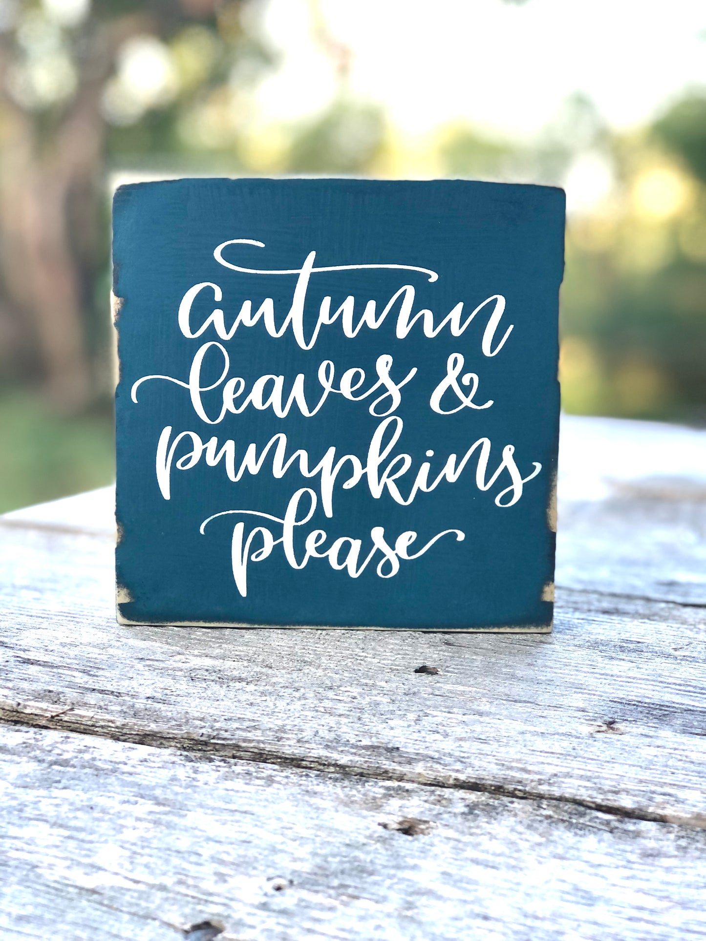 AUTUMN LEAVES AND PUMPKINS PLEASE -WOOD SIGN