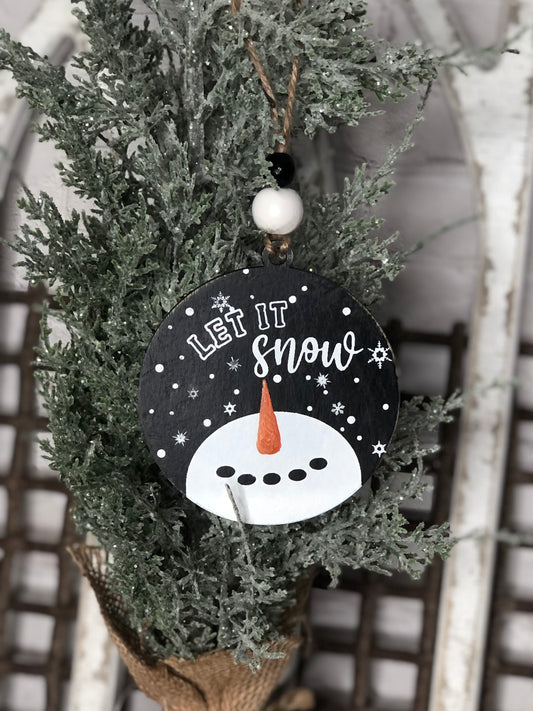 CHRISTMAS ORNAMENT- LET IT SNOW SNOWMAN ORNAMENT