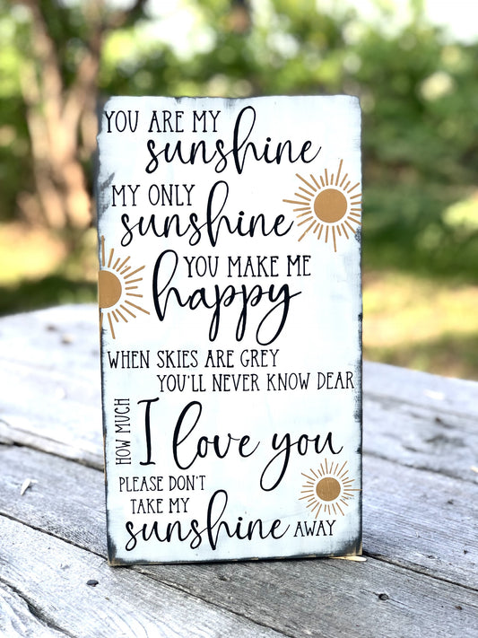 YOU ARE MY SUNSHINE MY ONLY SUNSHINE- WOOD SIGN